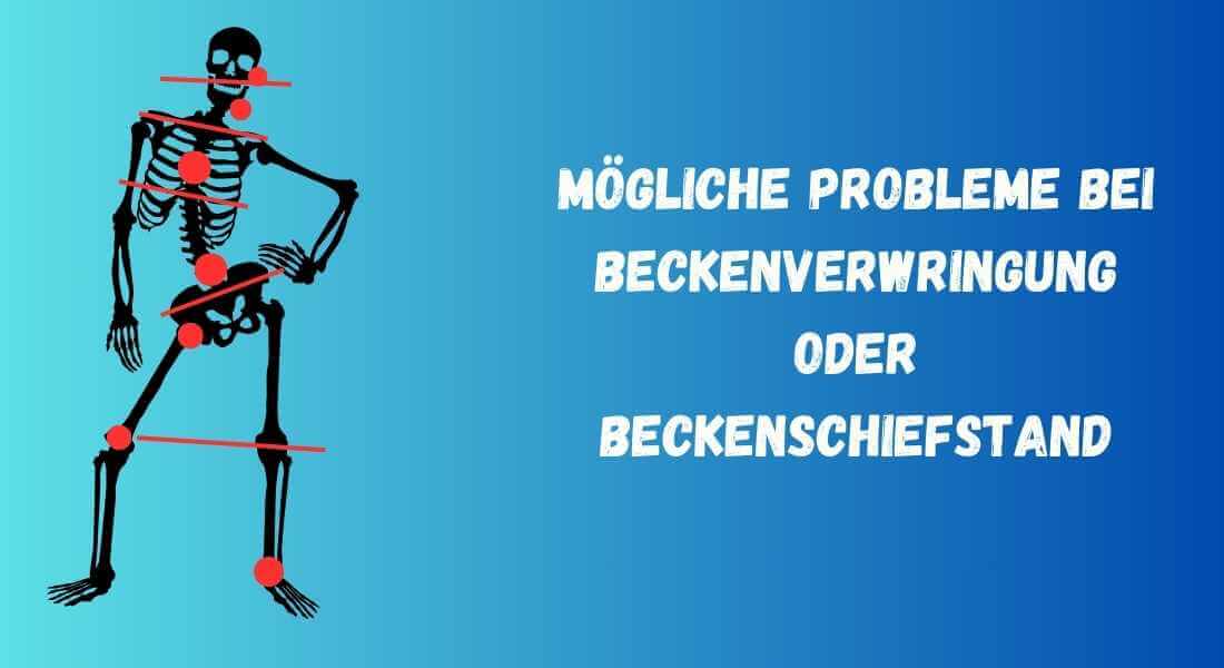 mögliche Probleme bei Beckenverwringung