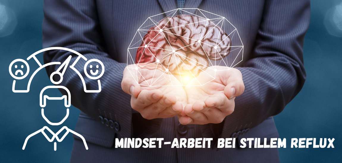 Mindset-Arbeit bei Stillem Reflux