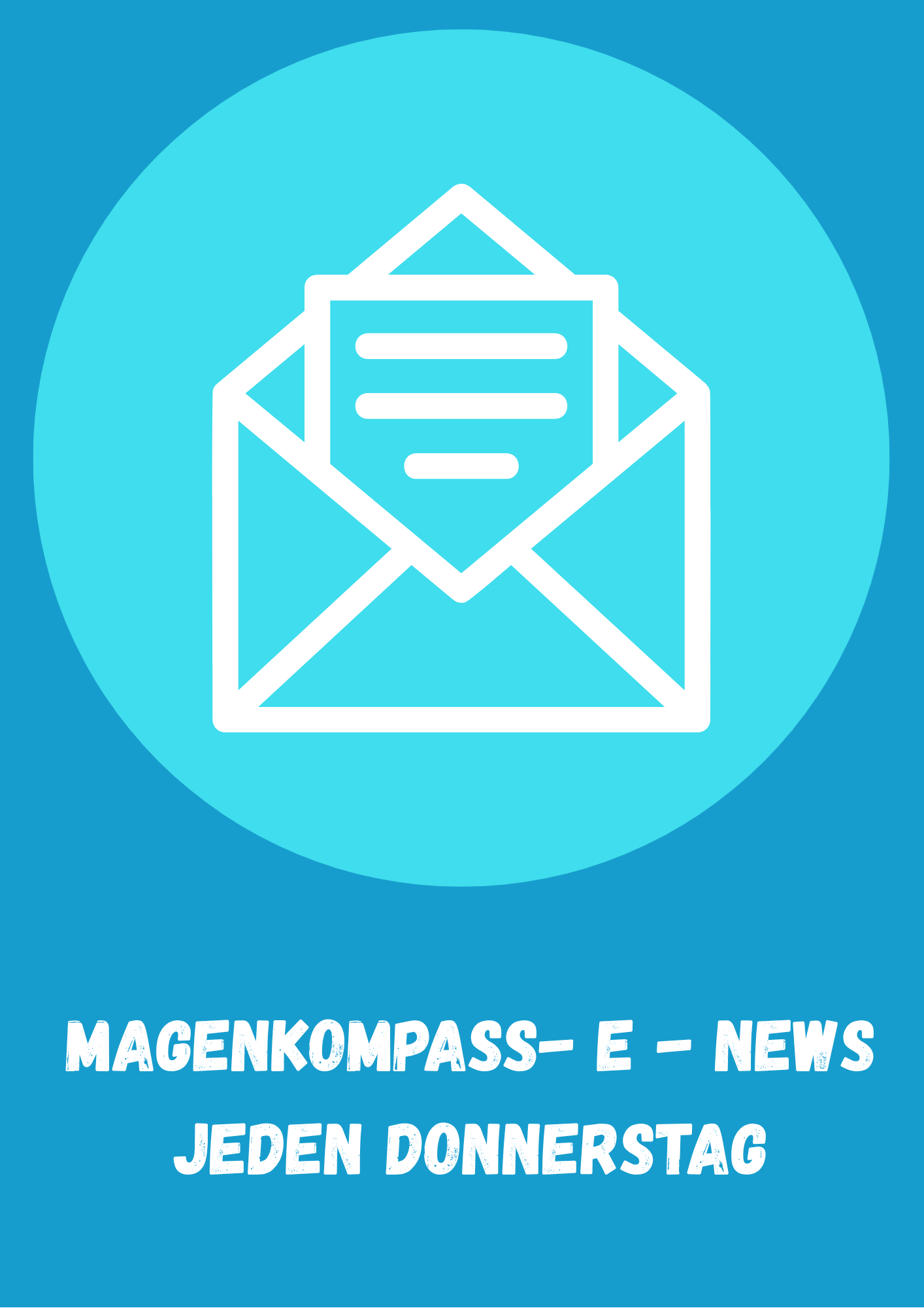 Magenkompass- E - News jeden Donnerstag E-News